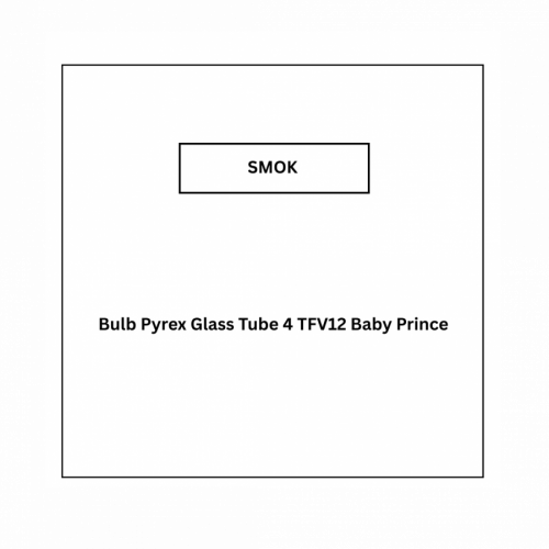 SMOK Bulb Pyrex Glass Tube 4 TFV12 Baby Prince